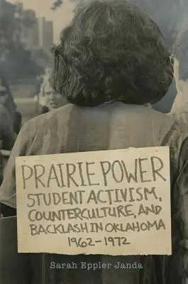 Prairie Power: Activismul studențesc, contracultura și reacția în Oklahoma, 1962-1972 - Prairie Power: Student Activism, Counterculture, and Backlash in Oklahoma, 1962-1972