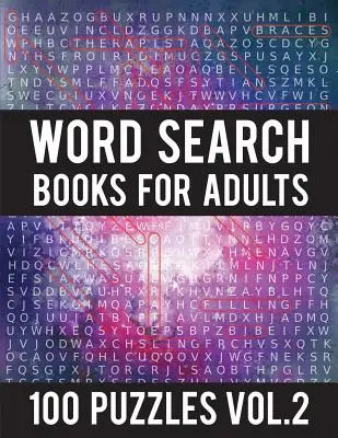 Cărți de căutare a cuvintelor pentru adulți: 100 de puzzle-uri Word Search - (Word Search Large Print) - Cărți de activități pentru adulți Vol.2: Cărți Word Search pentru adulți - Word Search Books For Adults: 100 Word Search Puzzles - (Word Search Large Print) - Activity Books For Adults Vol.2: Word Search Books For Adults