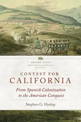 Concursul pentru California: De la colonizarea spaniolă la cucerirea americană - Contest for California: From Spanish Colonization to the American Conquest