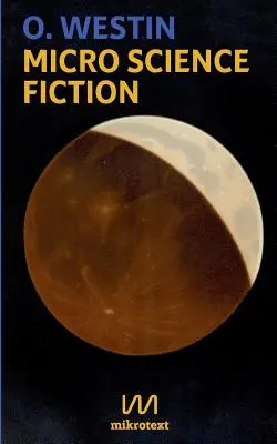 Micro science fiction - Micro Science Fiction