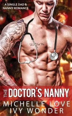 Bona doctorului: Un tată singur și o bonă romantică - The Doctor's Nanny: A Single Dad & Nanny Romance