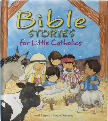 Povești biblice pentru micii catolici - Bible Stories for Little Catholics