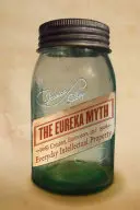 Mitul Eureka: Creatori, inovatori și proprietatea intelectuală cotidiană - The Eureka Myth: Creators, Innovators, and Everyday Intellectual Property