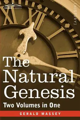 Geneza naturală (două volume într-unul singur) - The Natural Genesis (Two Volumes in One)
