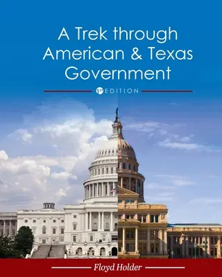 O călătorie prin guvernul american și texan - A Trek through American and Texas Government