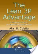Avantajul Lean 3p: Ghidul practicianului pentru procesul de pregătire a producției - The Lean 3p Advantage: A Practitioner's Guide to the Production Preparation Process