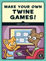 Creează-ți propriile jocuri Twine! - Make Your Own Twine Games!