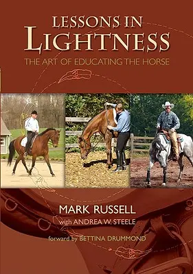 Lecții de lejeritate: Arta de a educa calul - Lessons in Lightness: The Art of Education the Horse