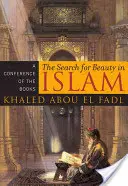 Căutarea frumuseții în islam: O conferință a cărților - The Search for Beauty in Islam: A Conference of the Books