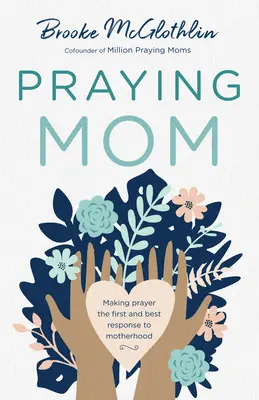 Mama care se roagă - Praying Mom
