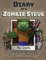 Jurnalul unui Minecraft Zombie Steve: Cartea 3 - Naufragiat - Diary of a Minecraft Zombie Steve: Book 3 - Shipwrecked