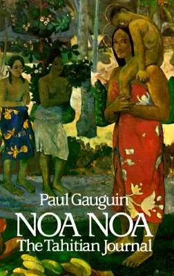 Noa Noa: Jurnalul tahitian - Noa Noa: The Tahitian Journal