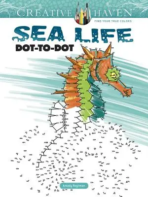 Carte de colorat Creative Haven Sea Life Dot-To-Dot - Creative Haven Sea Life Dot-To-Dot Coloring Book