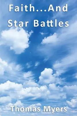 Credință... și bătălii cu stele - Faith... and Star Battles