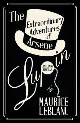 Aventurile extraordinare ale lui Arsene Lupin, gentleman spărgător - The Extraordinary Adventures of Arsene Lupin, Gentleman-Burglar