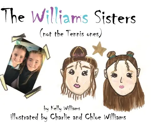 The Williams Sisters (nu cele de tenis) - The Williams Sisters (not the Tennis ones)