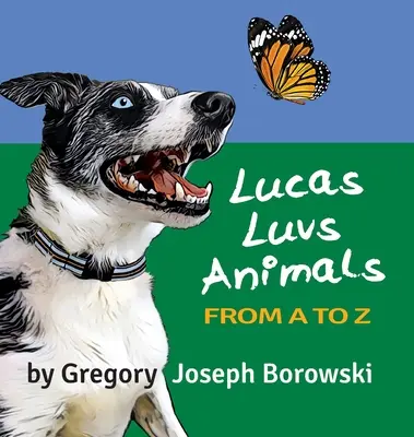 Lucas iubește animalele de la A la Z - Lucas Luvs Animals from A to Z