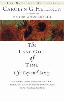 Ultimul dar al timpului: Viața dincolo de șaizeci de ani - The Last Gift of Time: Life Beyond Sixty