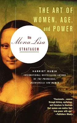 Stratagema Mona Lisa: Arta femeilor, a vârstei și a puterii - The Mona Lisa Stratagem: The Art of Women, Age, and Power