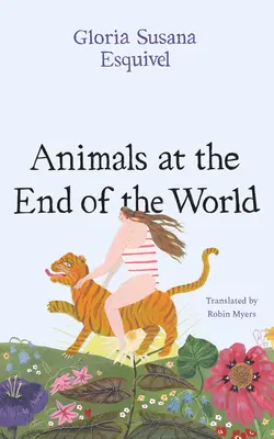 Animale la capătul lumii (Animals at the End of the World) - Animals at the End of the World