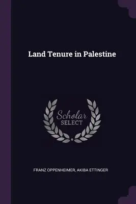 Proprietatea funciară în Palestina - Land Tenure in Palestine