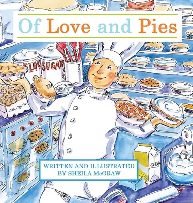 De dragoste și plăcinte - Of Love and Pies
