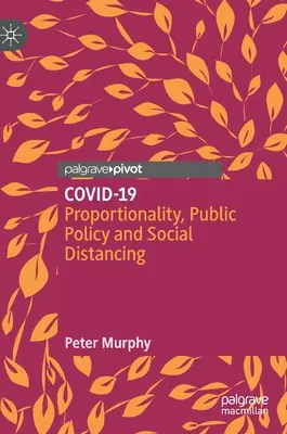 Covid-19: Proporționalitate, politică publică și distanțare socială - Covid-19: Proportionality, Public Policy and Social Distancing