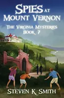 Spioni la Mount Vernon - Spies at Mount Vernon