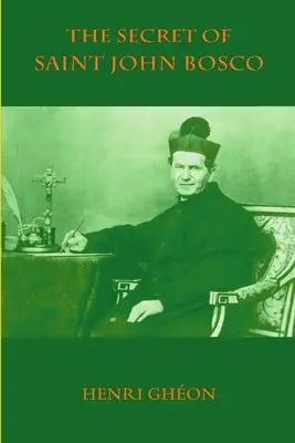 Secretul Sfântului Ioan Bosco - The Secret of Saint John Bosco