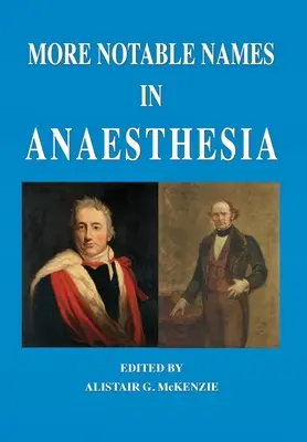 Mai multe nume notorii în anestezie - More Notable Names in Anaesthesia