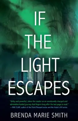 Dacă lumina evadează: A Braving the Light Novel - If the Light Escapes: A Braving the Light Novel