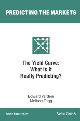 Curba randamentului: Ce prezice cu adevărat? - The Yield Curve: What Is It Really Predicting?
