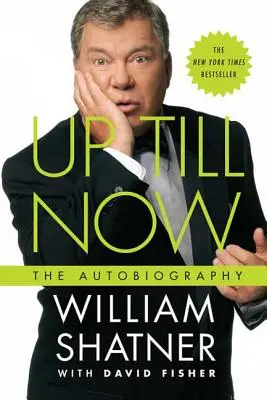 Up Till Now: Autobiografia - Up Till Now: The Autobiography