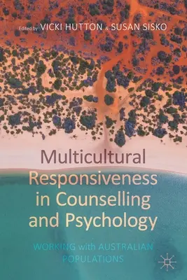 Multicultural Responsiveness in Counselling and Psychology: Lucrul cu populațiile australiene - Multicultural Responsiveness in Counselling and Psychology: Working with Australian Populations