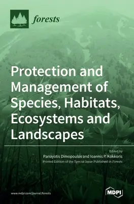 Protecția și gestionarea speciilor, habitatelor, ecosistemelor și peisajelor - Protection and Management of Species, Habitats, Ecosystems and Landscapes