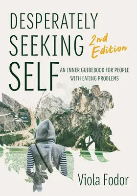 Desperately Seeking Self Ediția a doua - Desperately Seeking Self Second Edition