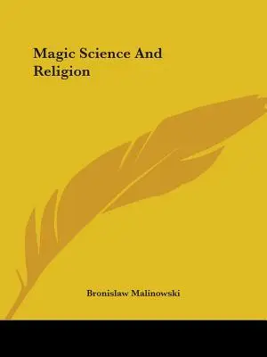 Magie, știință și religie - Magic Science And Religion