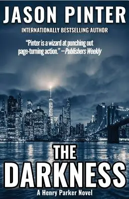 The Darkness: Un roman Henry Parker - The Darkness: A Henry Parker Novel