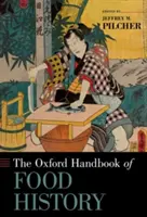 Manualul Oxford de istorie alimentară - The Oxford Handbook of Food History
