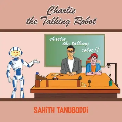 Charlie, robotul vorbitor - Charlie the Talking Robot