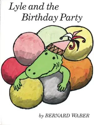 Lyle și petrecerea aniversară - Lyle and the Birthday Party