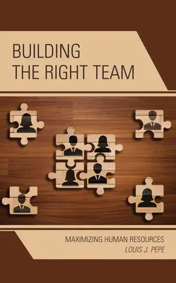 Construirea echipei potrivite: Maximizarea resurselor umane - Building the Right Team: Maximizing Human Resources