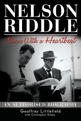 Nelson Riddle: Muzică cu bătăi de inimă - Nelson Riddle: Music With a Heartbeat