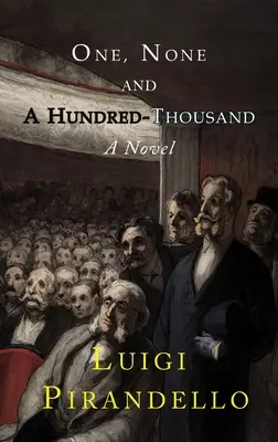 Unu, niciunul și o sută de mii - One, None and a Hundred Thousand
