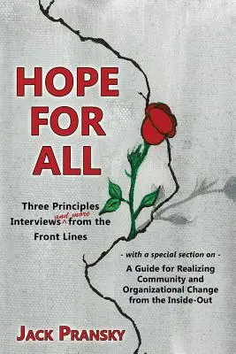 Speranță pentru toți: Interviuri despre trei principii și multe altele din prima linie - Hope for All: Three Principles Interviews and More from the Front Lines