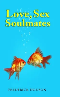 Dragoste, sex și suflete pereche - Love, Sex and Soulmates