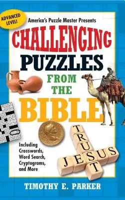 Puzzle-uri provocatoare din Biblie: Inclusiv cuvinte încrucișate, căutare de cuvinte, criptograme și multe altele - Challenging Puzzles from the Bible: Including Crosswords, Word Search, Cryptograms, and More