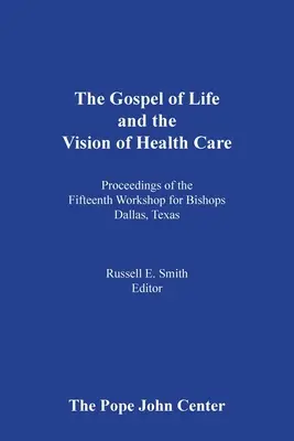 Evanghelia vieții și viziunea asistenței medicale - The Gospel of Life and the Vision of Health Care