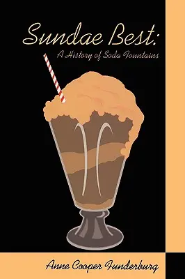 Sundae Best: Istoria fântânilor de sifon - Sundae Best: History of Soda Fountains