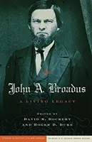 John A. Broadus: O moștenire vie - John A. Broadus: A Living Legacy
